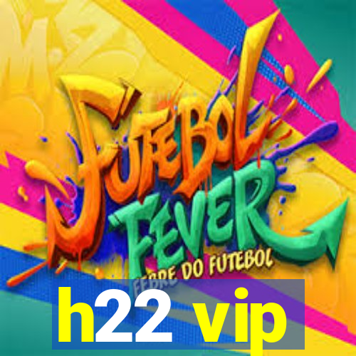 h22 vip